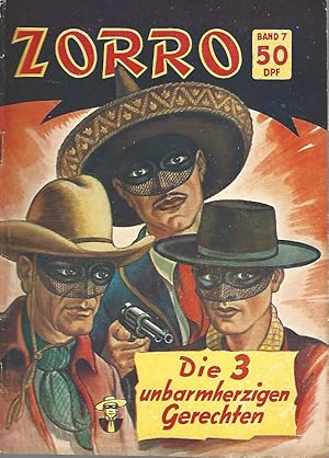 Die drei unbarmherzigen Gerechten. Kleinbuchreihe Zorro, Band 7.