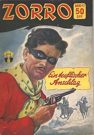Ein teuflischer Anschlag. Kleinbuchreihe Zorro, Band 17.