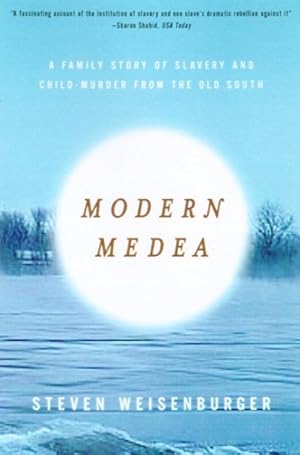 Seller image for Modern Medea : A Family Story of Slavery and Child-Murder from the Old South for sale by GreatBookPricesUK