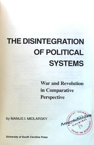 Seller image for Disintegration of Political Systems: War and Revolution in Comparative Perspective; Studies in International Relations Series; for sale by books4less (Versandantiquariat Petra Gros GmbH & Co. KG)