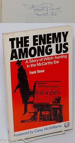 Seller image for The enemy among us; a story of witch-hunting in the McCarthy era. Written and illustrated by Frank Rowe, foreword by Carey McWilliams for sale by Bolerium Books Inc.