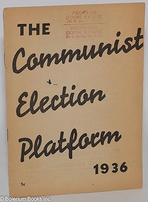 Imagen del vendedor de The Communist election platform, 1936 [Version printed for California] a la venta por Bolerium Books Inc.