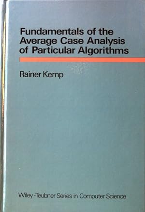 Immagine del venditore per Fundamentals of the average case analysis of particular algorithms. Wiley-Teubner series in computer science; venduto da books4less (Versandantiquariat Petra Gros GmbH & Co. KG)