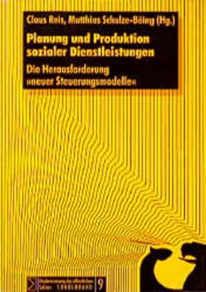 Seller image for Planung und Produktion sozialer Dienstleistungen: Die Herausforderung "neuer Steuerungsmodelle" for sale by Gerald Wollermann