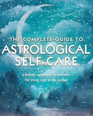 Imagen del vendedor de The Complete Guide to Astrological Self Care (Paperback) a la venta por Grand Eagle Retail