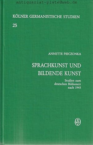 Sprachkunst und Bildende Kunst. Studien zum deutschen Bildsonett nach 1945. Kölner Germanistische...