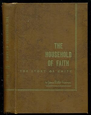 Seller image for The Household of Faith - The Story of Unity for sale by Don's Book Store