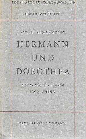 Bild des Verkufers fr Hermann und Dorothea. Entstehung, Ruhm und Wesen. Goethe-Schriften. zum Verkauf von Antiquariat-Plate