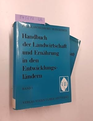 Handbuch der Landwirtschaft und Ernährung in den Entwicklungsländern Band 1: Die Landwirtschaft i...