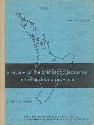 A Review of the Prehistoric Sequence of the Auckland Province.