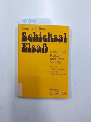 Bild des Verkufers fr Schicksal Elsass: Krise einer Kultur und einer Sprache zum Verkauf von Versand-Antiquariat Konrad von Agris e.K.