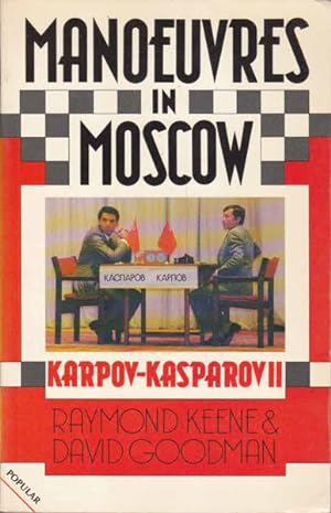 Bild des Verkufers fr Manoeuvres in Moscow: Karpov Versus Kasparov II zum Verkauf von Goulds Book Arcade, Sydney