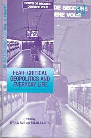 Fear: Critical Geopolitics and Everyday Life