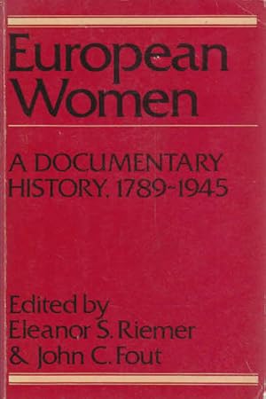 Bild des Verkufers fr European Women: A Documentary History, 1789-1945 zum Verkauf von Goulds Book Arcade, Sydney