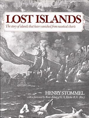 Seller image for Lost Islands: The Story of Islands That Have Vanished from Nautical Charts for sale by Goulds Book Arcade, Sydney