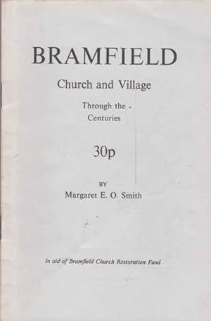 Imagen del vendedor de Bramfield Church and The Village: Through the Centuries a la venta por Goulds Book Arcade, Sydney
