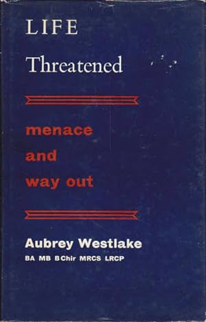Bild des Verkufers fr Life Threatened: Menace and Way Out zum Verkauf von Goulds Book Arcade, Sydney