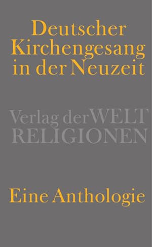 Deutscher Kirchengesang in der Neuzeit Eine Anthologie