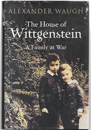 Bild des Verkufers fr The House of Wittgenstein : A Family at War. zum Verkauf von City Basement Books