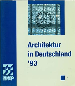 Imagen del vendedor de Architektur in Deutschland 93. Deutscher Arcvhitekturpreis 1993. a la venta por Online-Buchversand  Die Eule