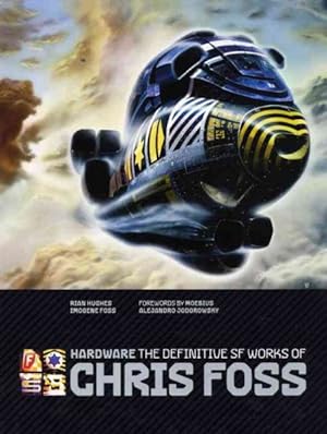 Seller image for Hardware : The Definitive SF Works of Chris Foss for sale by GreatBookPrices