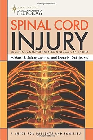 Immagine del venditore per Spinal Cord Injury (American Academy of Neurology) by Selzer MD PhD, Michael E., Dobkin MD FRCP, Bruce H. [Paperback ] venduto da booksXpress