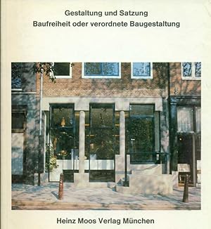 Seller image for Gestaltung und Satzung. Baufreiheit oder verordnete Baugestaltung. for sale by Online-Buchversand  Die Eule