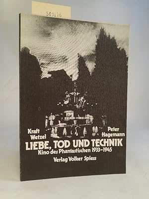 Bild des Verkufers fr Liebe, Tod und Technik zum Verkauf von ANTIQUARIAT Franke BRUDDENBOOKS