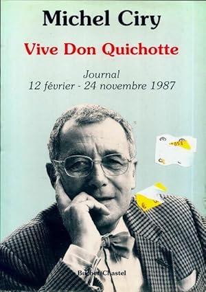 Image du vendeur pour Vive Don Quichotte. Journal - Michel Ciry mis en vente par Book Hmisphres