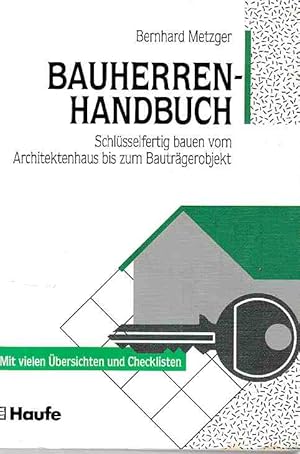 Bild des Verkufers fr Bauherren-Handbuch : schlsselfertig bauen vom Architektenhaus bis zum Bautrgerobjekt. zum Verkauf von Fundus-Online GbR Borkert Schwarz Zerfa