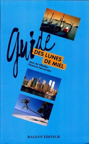 Bild des Verkufers fr Guide des lunes de miel - Jean De Villedieu zum Verkauf von Book Hmisphres