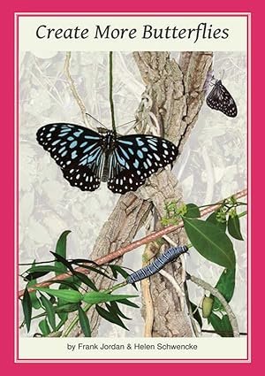 Bild des Verkufers fr Create More Butterflies: A guide to 48 butterflies and their hostplants for south-east Queensland and northern New South Wales zum Verkauf von Book Merchant Jenkins, ANZAAB / ILAB