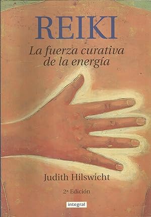 Seller image for REIKI LA FUERZA CURATIVA DE LA ENERGIA 2 EDICION for sale by CALLE 59  Libros