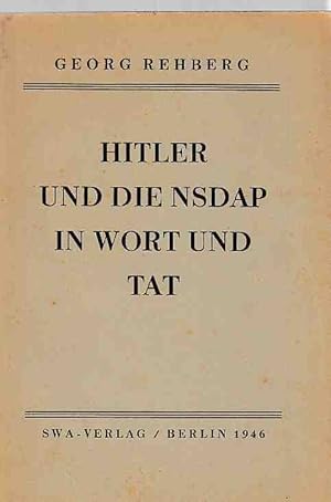 Bild des Verkufers fr Hitler und die NSDAP in Wort und Tat. zum Verkauf von Fundus-Online GbR Borkert Schwarz Zerfa