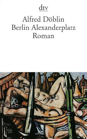 Image du vendeur pour Berlin Alexanderplatz: Die Geschichte vom Franz Biberkopf. Roman mis en vente par Antiquariat Armebooks