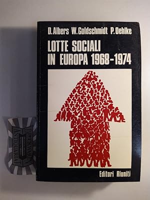 Immagine del venditore per Lotte sociali in Europa 1968-1974. Francia - Gran Betagna - Repubblica federale tedesca. (Ventesimo secolo 55). venduto da Druckwaren Antiquariat