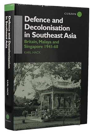 Bild des Verkufers fr DEFENCE AND DECOLONISATION IN SOUTHEAST ASIA: Britain, Malaya and Singapore 1941-1948 zum Verkauf von Kay Craddock - Antiquarian Bookseller