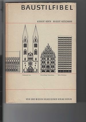 Baustilfibel. Bauwerke und Baustile von der Antike bis zur Gegenwart. Mit Zeichnungen von Ruth un...