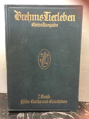 Imagen del vendedor de Brehms Tierleben - Kleine Ausgabe 2. Bd.: Die Firsche, Lurche und Kriechtiere. a la venta por Kepler-Buchversand Huong Bach