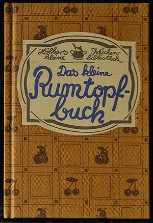 Das kleine Rumtopfbuch