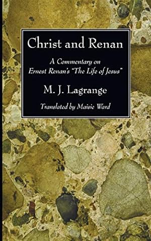 Imagen del vendedor de Christ and Renan: A Commentary on Ernest Renan's "The Life of Jesus" [Soft Cover ] a la venta por booksXpress