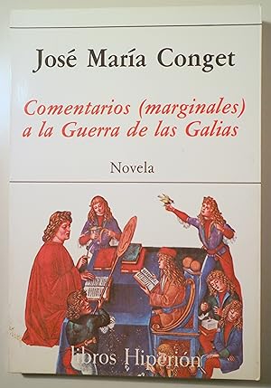Imagen del vendedor de COMENTARIOS (MARGINALES) A LA GUERRA DE LAS GALIAS. Novela - Madrid 1983 a la venta por Llibres del Mirall