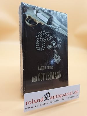 Seller image for Der Gottesmann / Rainer G. Tuttas for sale by Roland Antiquariat UG haftungsbeschrnkt