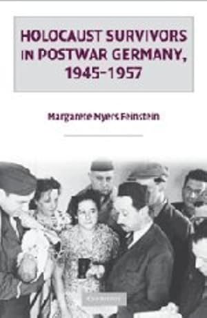 Seller image for Holocaust Survivors in Postwar Germany, 1945-1957 by Feinstein, Margarete Myers [Hardcover ] for sale by booksXpress