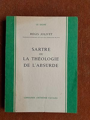 Imagen del vendedor de Sartre ou la thologie de l'absurde a la venta por Librairie de la Garenne