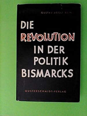 Imagen del vendedor de Die Revolution in der Politik Bismarcks a la venta por Gabis Bcherlager