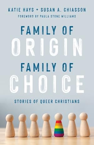 Bild des Verkufers fr Family of Origin, Family of Choice : Stories of Queer Christians zum Verkauf von GreatBookPricesUK