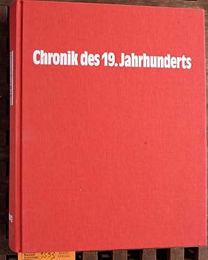 Chronik des 19. Jahrhunderts. Imanuel Geiss, Hrsg. Autoren: Brigitte Beier . Übersichtsartikel: K...