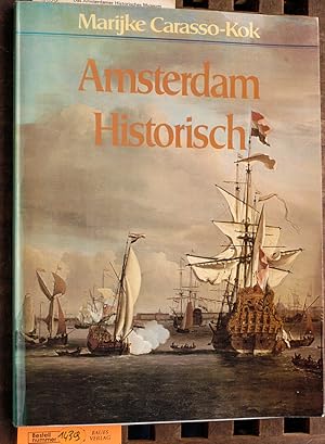 Bild des Verkufers fr Amsterdam historisch een stadsgeschiedenis aan de hand van de collectie van het Amsterdams Historisch Museum zum Verkauf von Baues Verlag Rainer Baues 