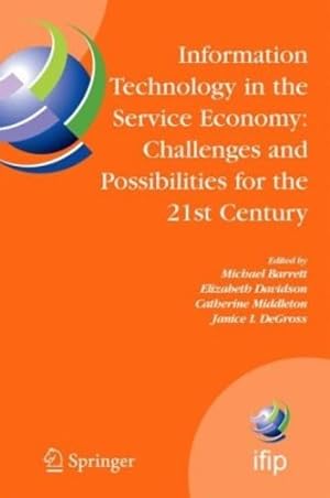 Seller image for Information Technology in the Service Economy:: Challenges and Possibilities for the 21st Century (IFIP Advances in Information and Communication Technology (267)) [Hardcover ] for sale by booksXpress